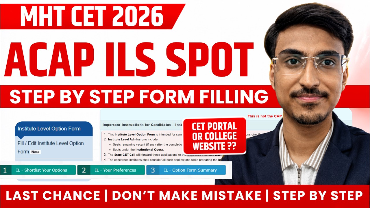 MHT CET 2026 ILS ACAP Form Filling ! 🚨 CET Portal or College Website? | ACAP & Spot CAP Round 3