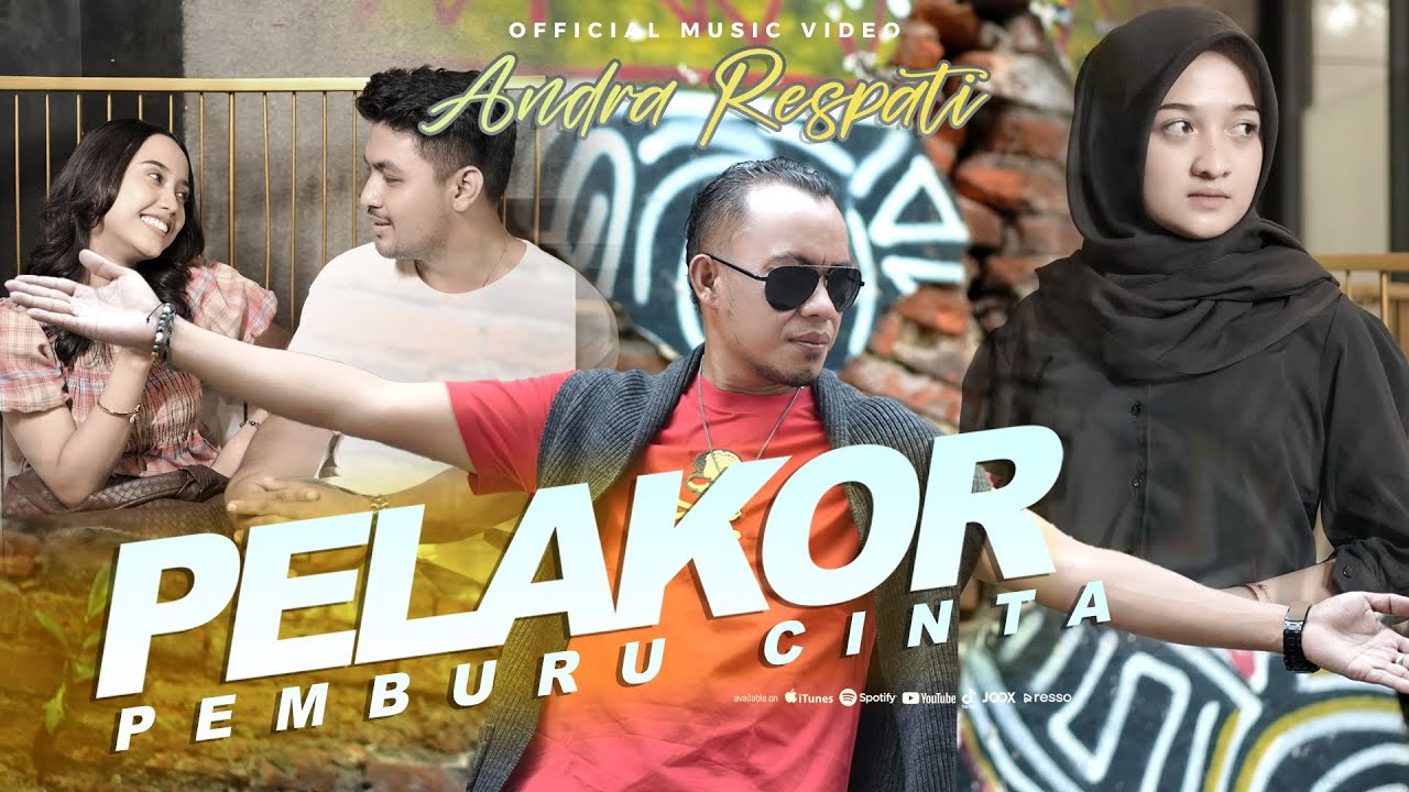 PELAKOR PEMBURU CINTA - ANDRA RESPATI (Official Music Video)
