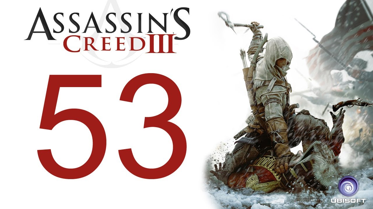 Assassin's creed 3 walkthrough - part 53 HD Gameplay AC3 assassins creed 3 (Xbox 360/PS3/PC) [HD]