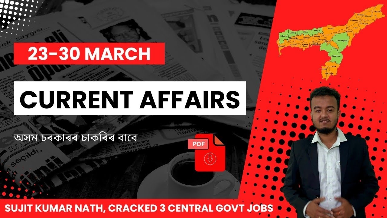 Weekly current affairs in Assamese || APSC Prelims, AE, JE,DME, Assam police