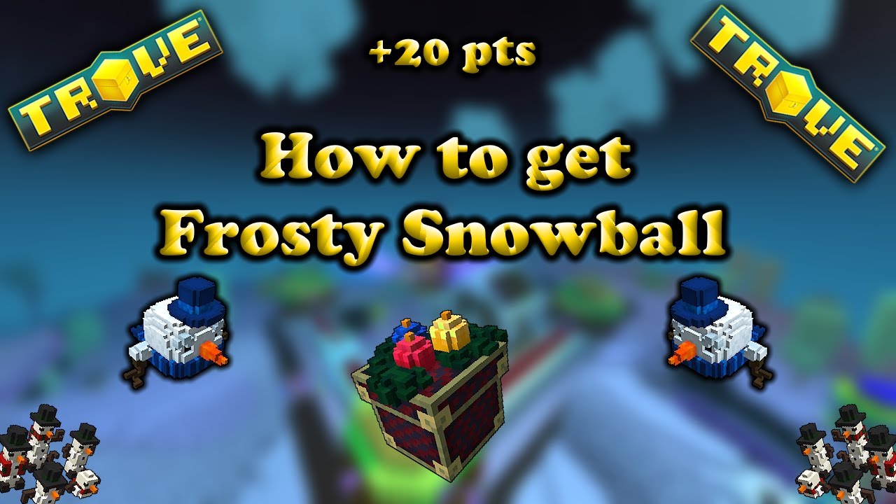 So bekommst du den eisigen Schneeball in Trove | TroveEvent