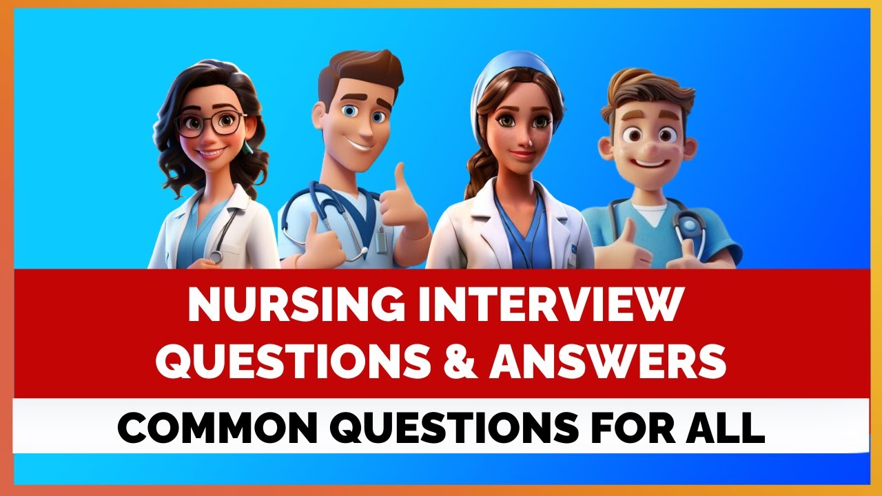 NURSING INTERVIEW QUESTIONS AND ANSWERS 2024 - MIHIRAA