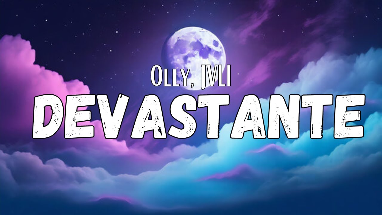Olly, JVLI - Devastante (Testo)