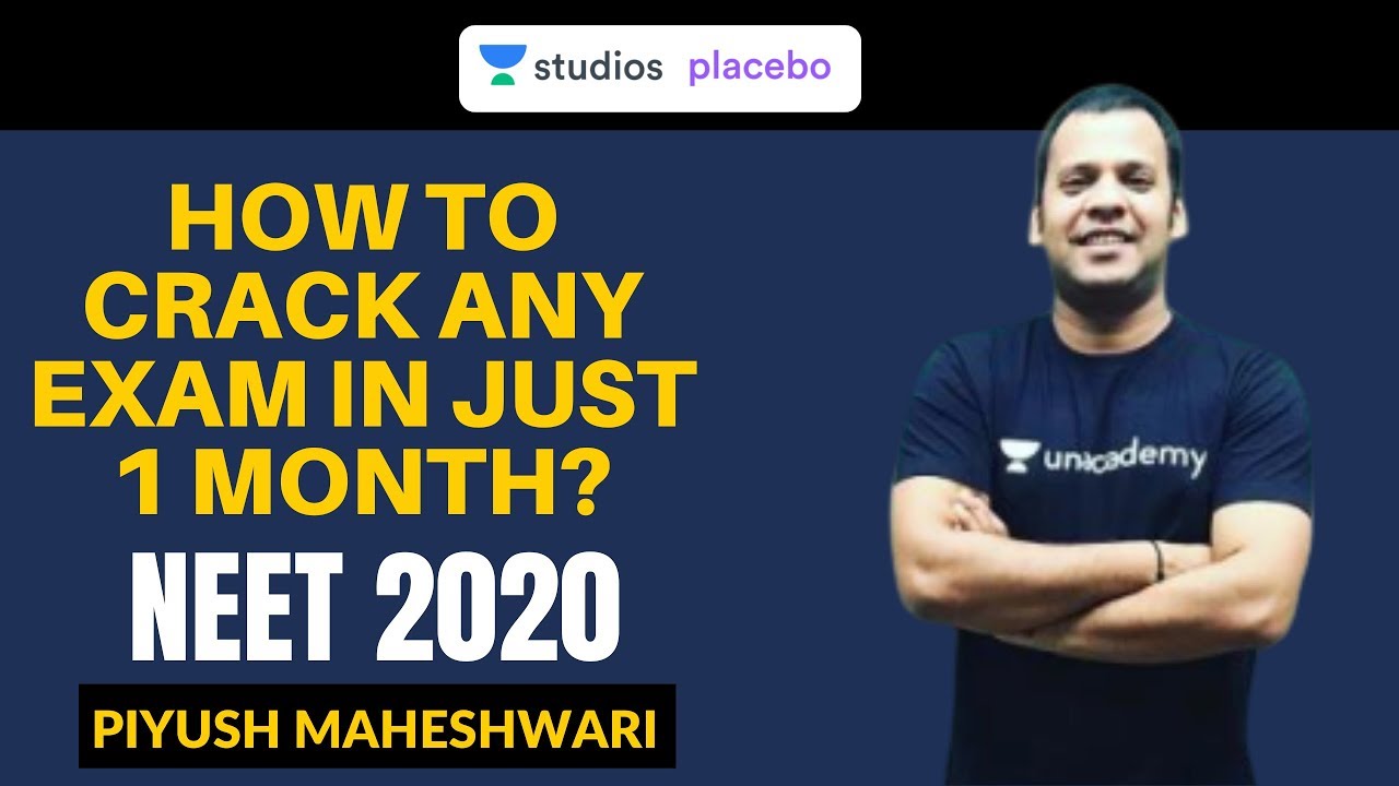 How to Crack any exam in just 1 month? | Target NEET 2020 | Piyush Maheshwari