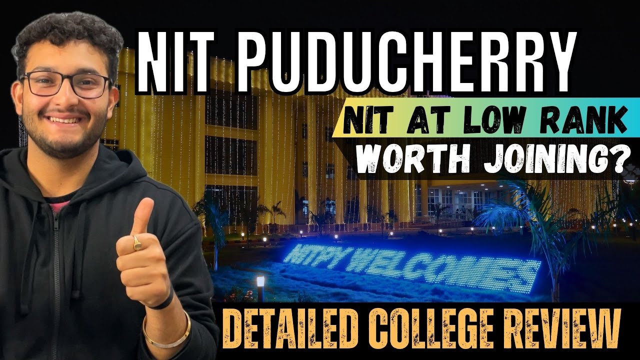NIT Puducherry College Review🔥| A to Z Details🔥| Worth It? | Campus Tour | Placement | Cutoff | Fee