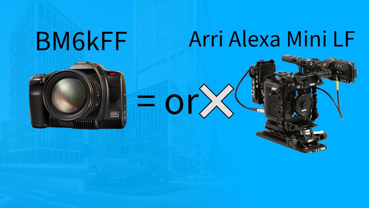 Сравнение изображения с камер Blackmagic Cinema Camera 6K FF and Arri Alexa Mini LF