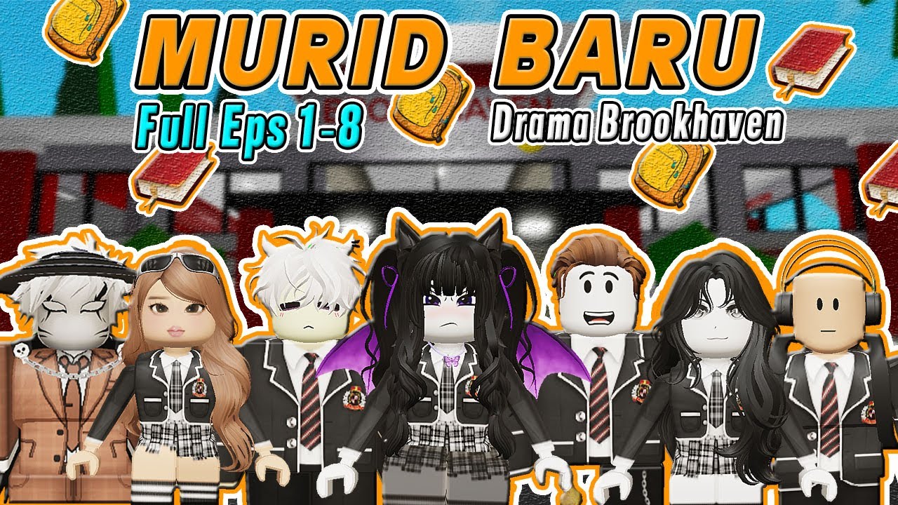 MURID BARU FULL EPISODE 1-8 | DRAMA BROOKHAVEN