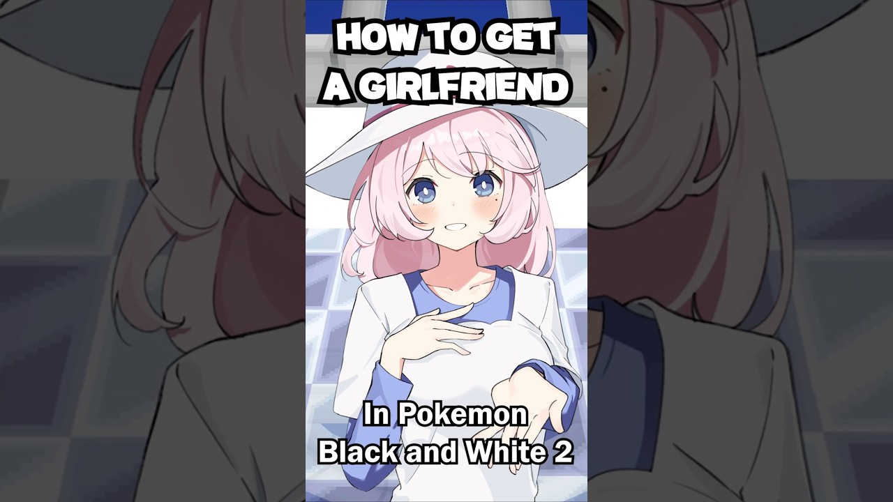 How to Get a Girlfriend in Pokemon 