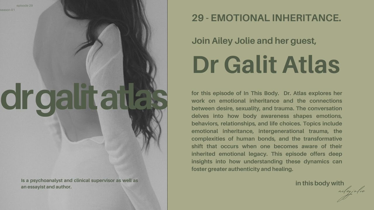 Emotional Inheritance with Dr Galit Atlas