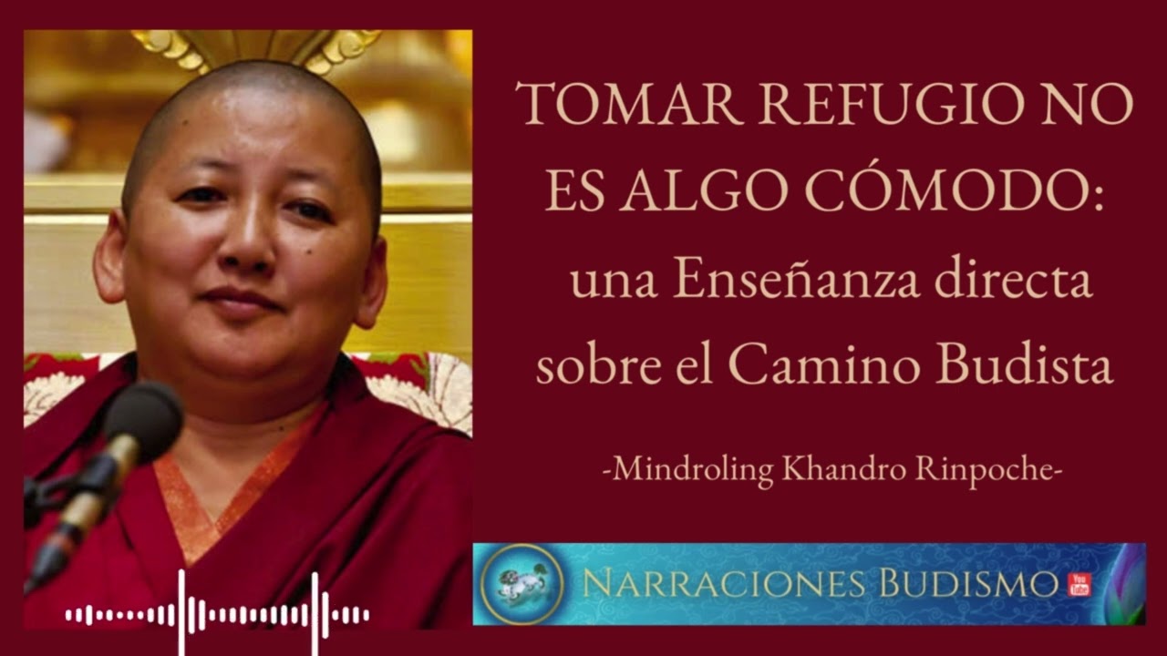 El Dharma no está hecho para ser conveniente | Enseñanza sobre el Refugio (Buda, Dharma y Sangha)