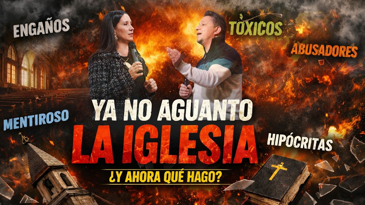 ¡YA NO AGUANTO LA IGLESIA! ¿Y ahora qué hago?