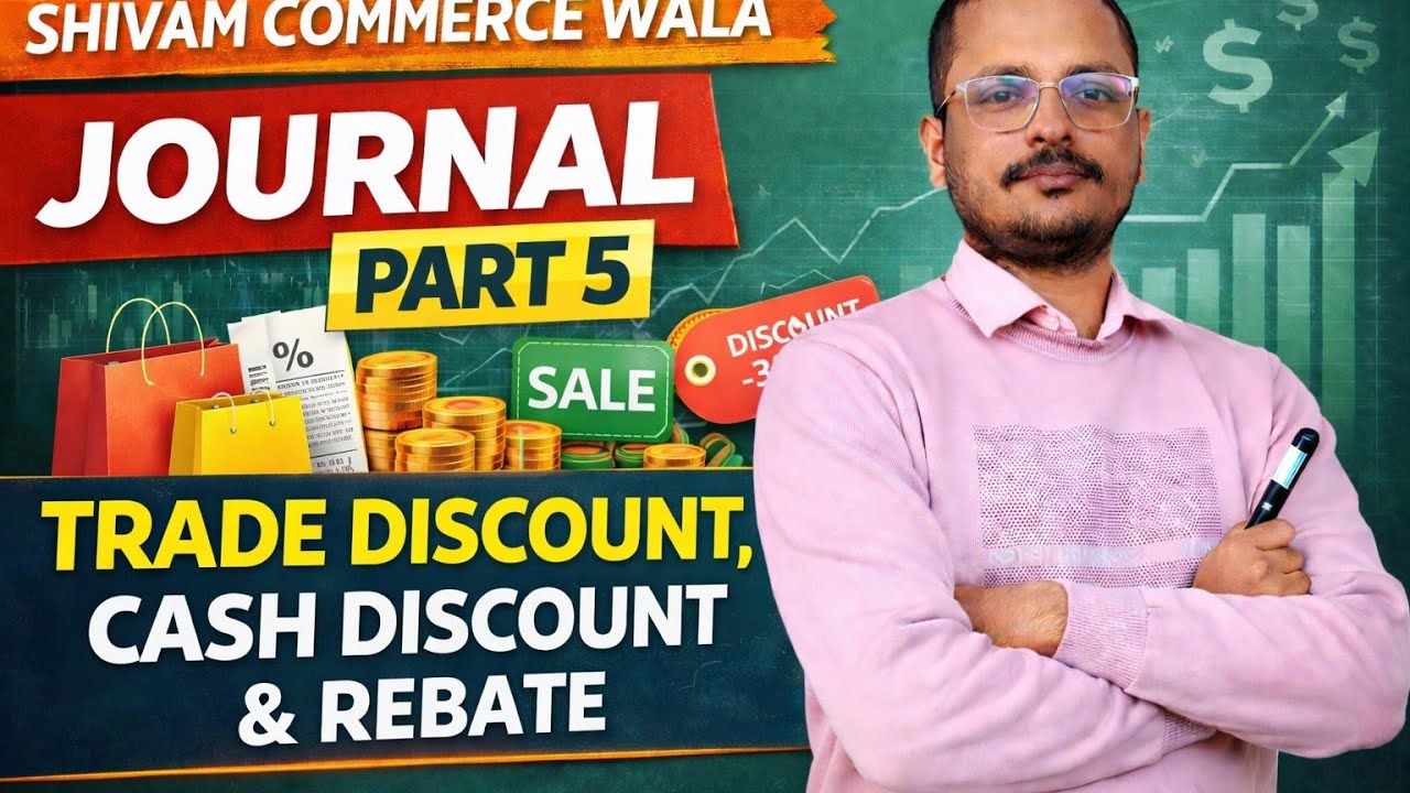 Journal Part 5 | Trade Discount, Cash Discount & Rebate 🔥 Complete Concept | Class 11 Accounts