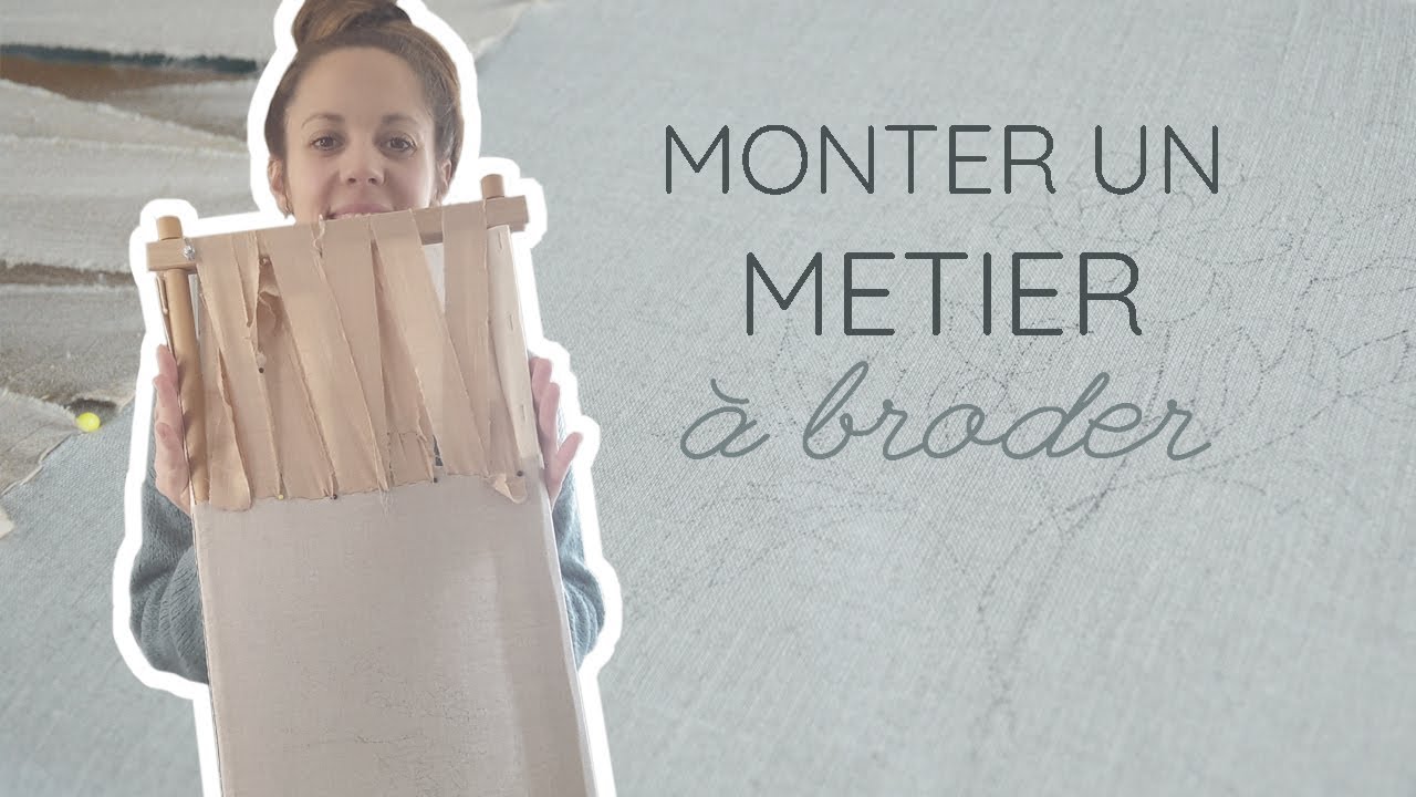 Comment monter un métier à broder?