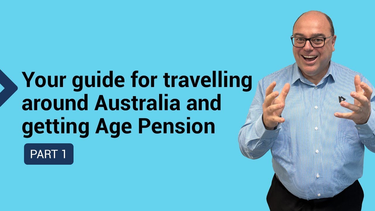 Your guide for traveling around Australia and getting Age Pension - PART 1
