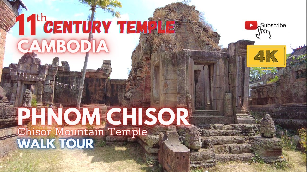 Phnom Chisor ||  Ancient Khmer Temple (11thCentury) || 4K Walk Tour || Cambodia 2021