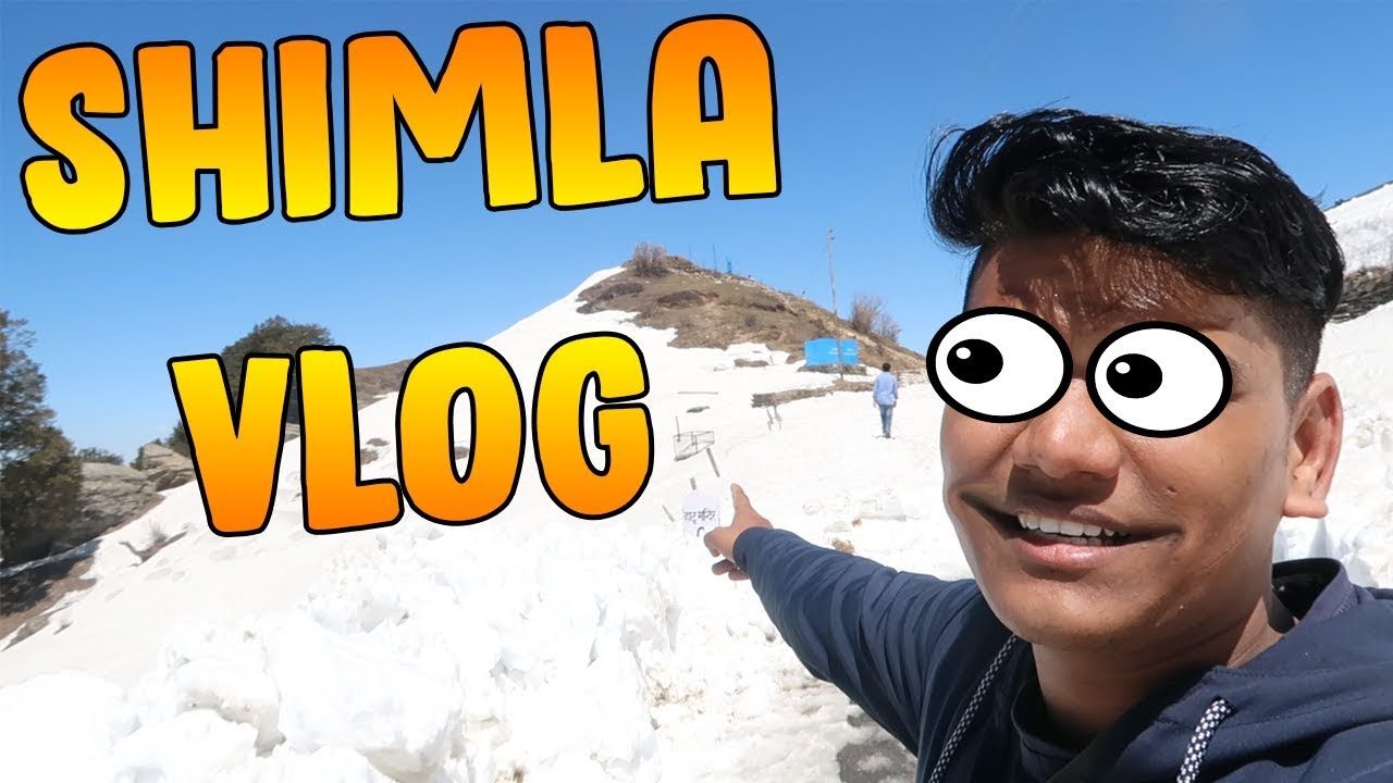 SHIMLA VLOG