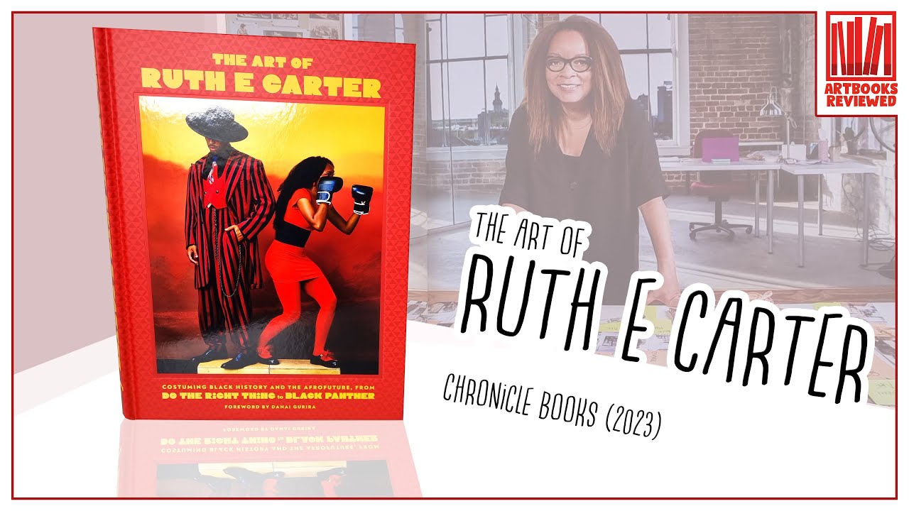 The Art of Ruth E Carter | Chronicle Books (2023)