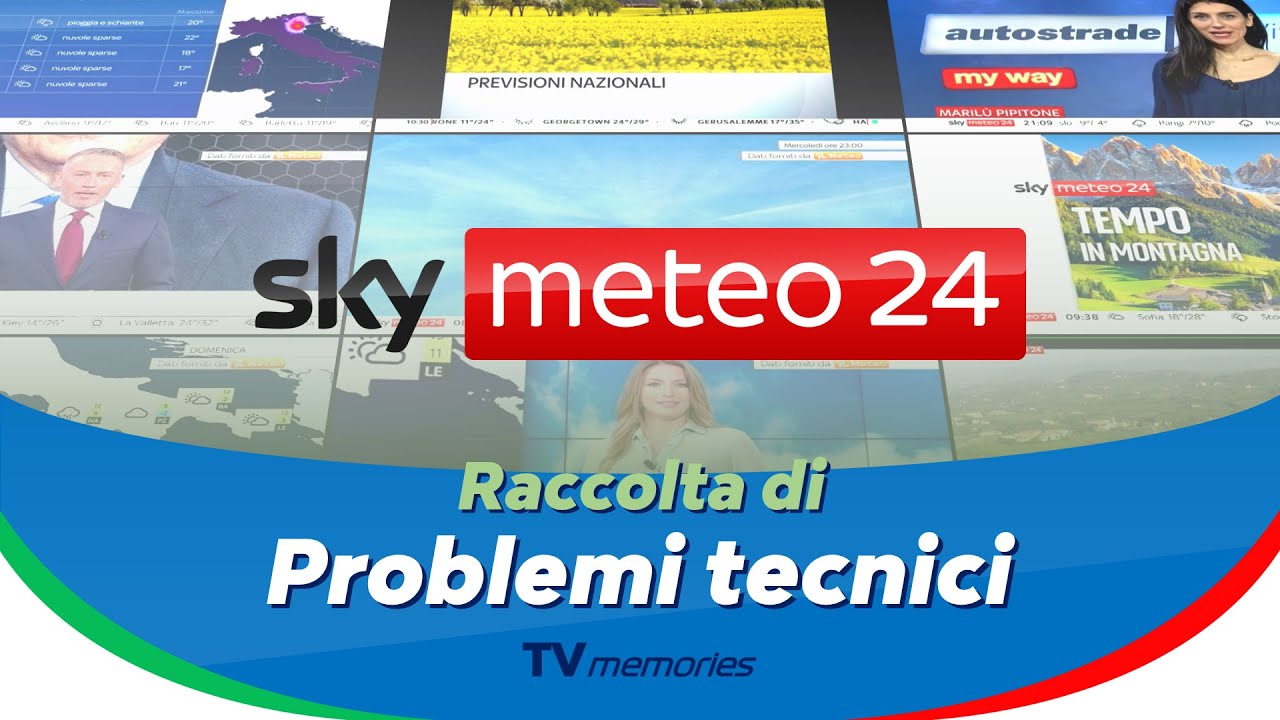 Raccolta di sviste e problemi tecnici su Sky Meteo 24