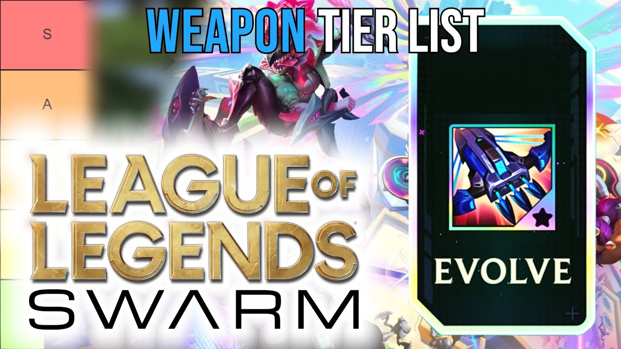 LoL Swarm Weapon Tier List