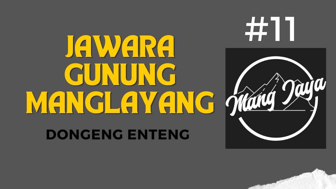 Mang Jaya - Jawara Gunung Manglayang, Bagian 11, Dongeng Enteng Dongeng Sunda @MangJayaOfficial