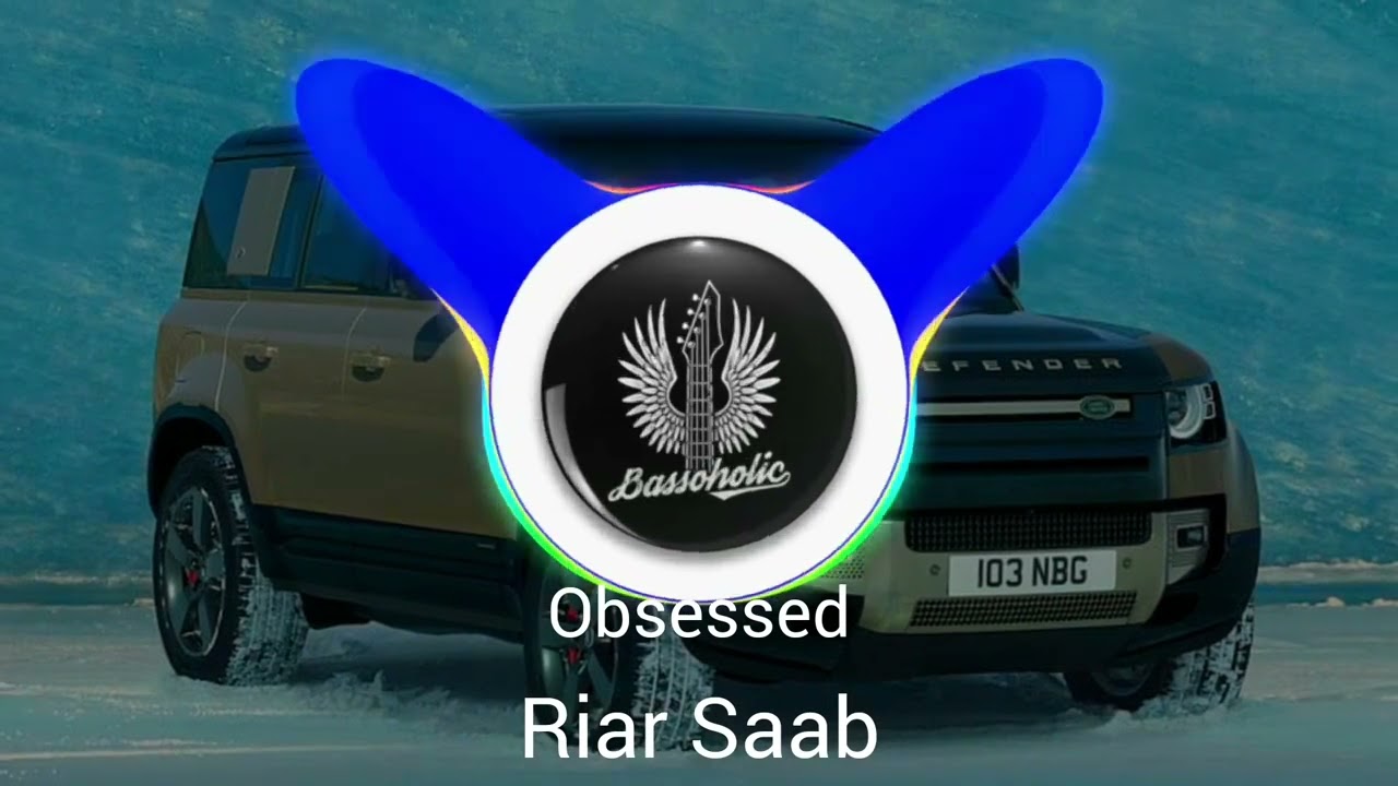 Obsessed || Bass Boosted🔥 || Riar Saab || Bassoholic