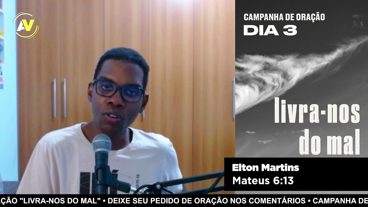 DIA 3 | LIVRA-NOS DO MAL