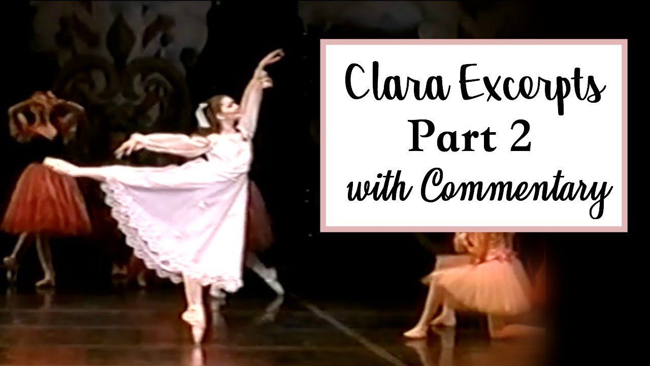Clara Nutcracker Excerpts, Part 2 with Commentary | Kathryn Morgan