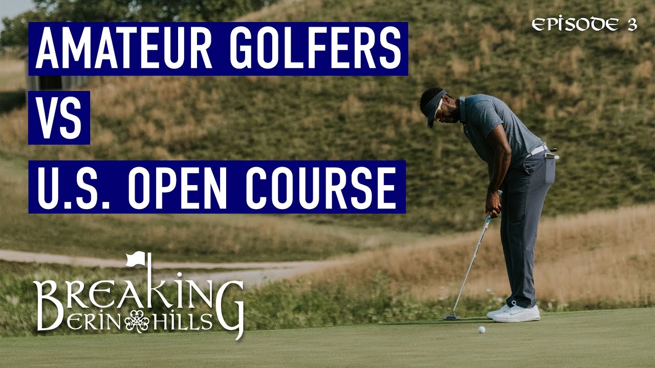 BREAKING ERIN HILLS: 7,800 Yards from the Tips - Ep. 3