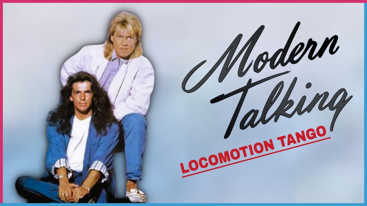 Modern Talking - Locomotion Tango (1987)