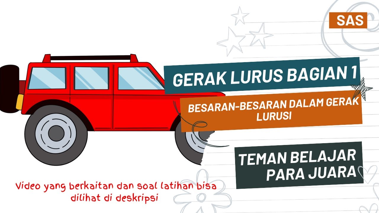 Gerak Lurus Bagian-1 Pengertian dan besaran besaran pada gerak lurus