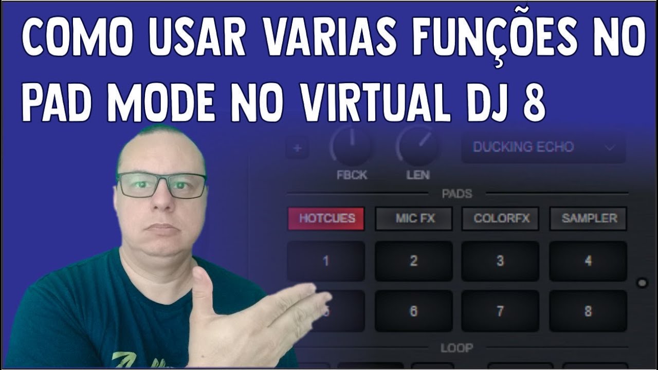 COMO COLOCA EFEITO NOS PAD DA CONTROLADORA  NO VIRTUAL DJ 8