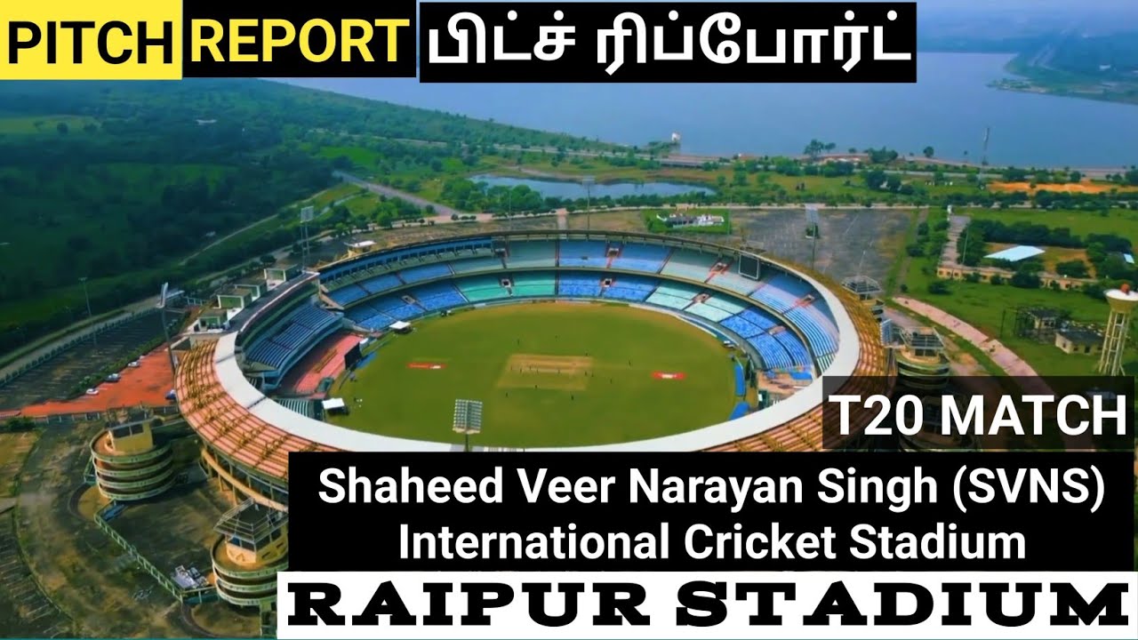 raipur cricket stadium pitch report in tamil / svns stadium pitch report