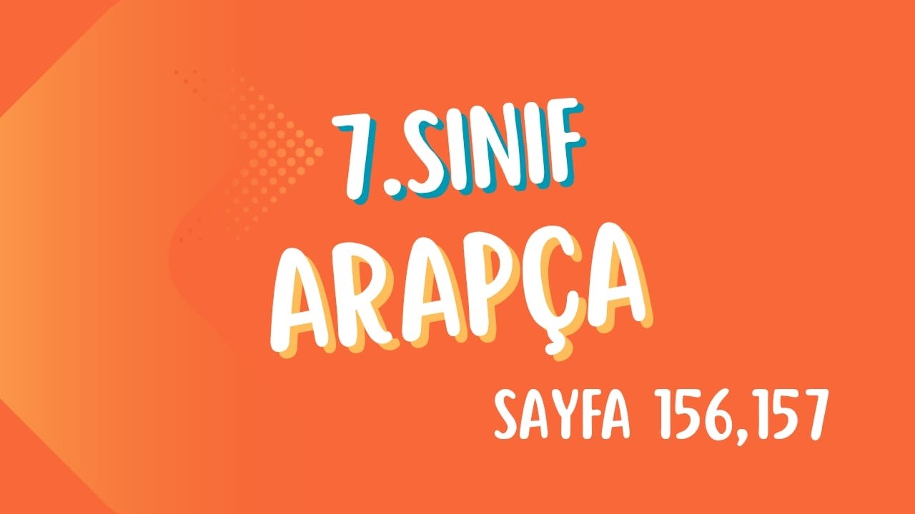 7.sınıf Arapça sayfa 156,157
