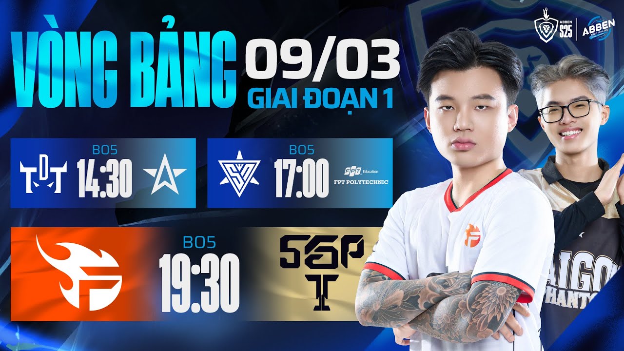 TDT vs 1S | SPN vs FPL | FPT vs SGP | ABBEN ENERGY ĐTDV MÙA XUÂN 2025 | 09/03