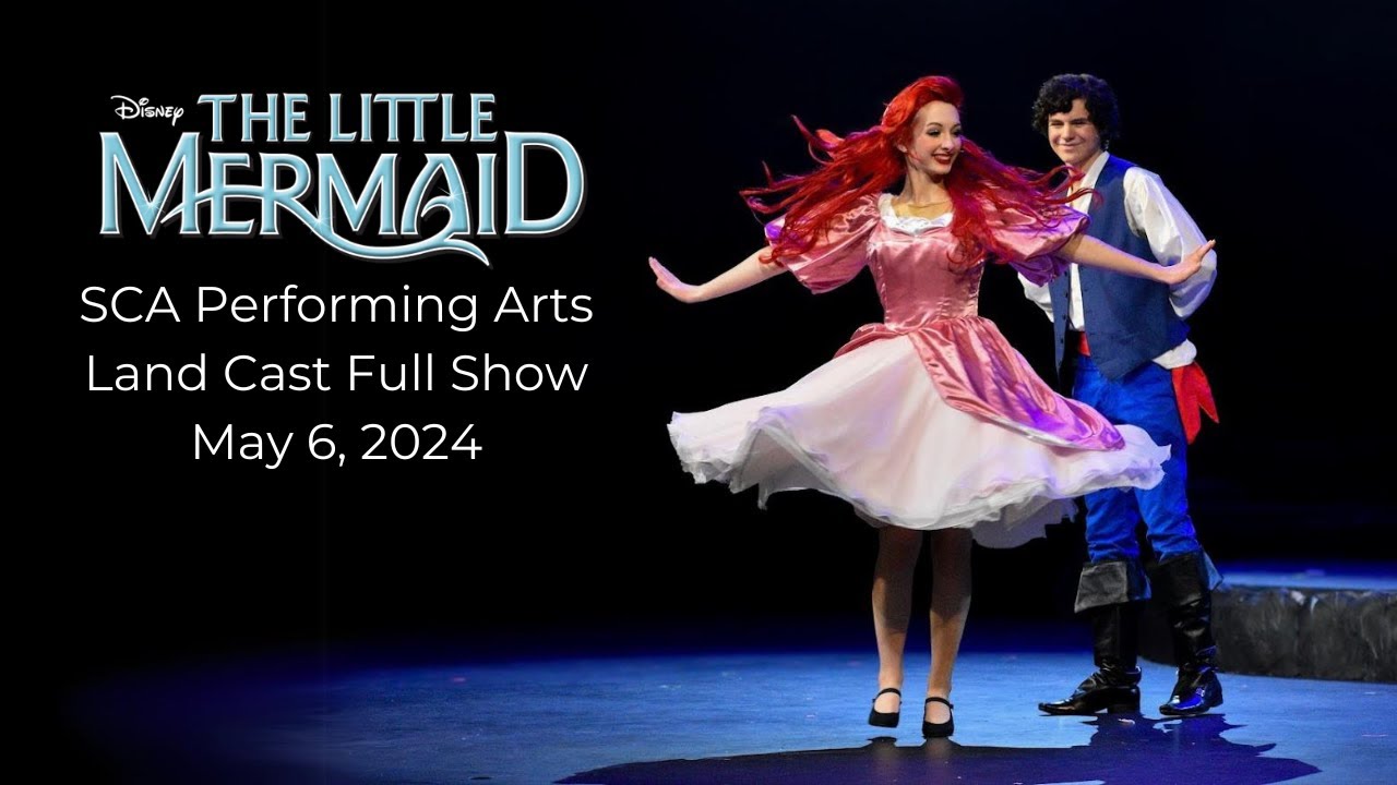 SCA Performing Arts' The Little Mermaid (Land Cast May 6)