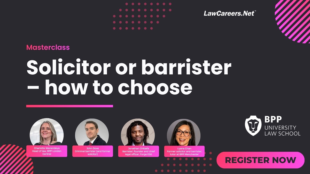 Masterclass | Solicitor or barrister &ndash; how to choose &ndash; with BPP University |