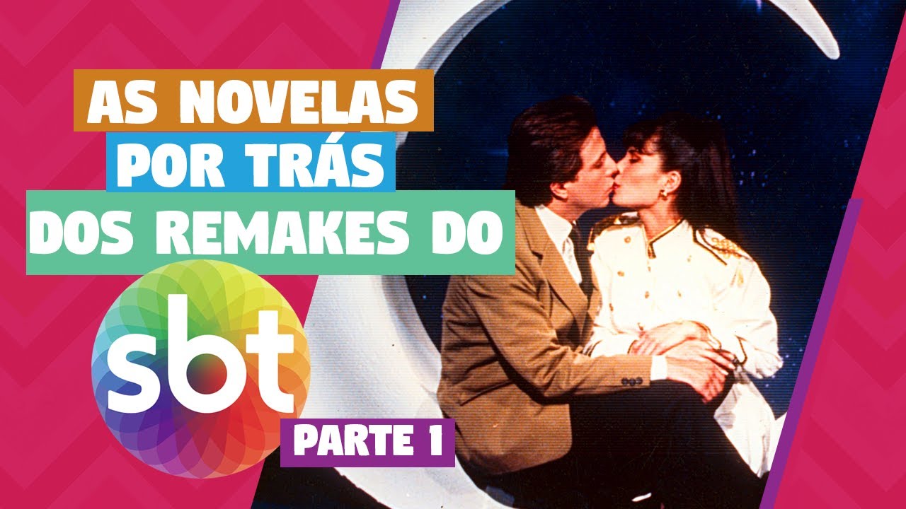 REMAKES DO SBT - Parte 1 | Almanaque Latino