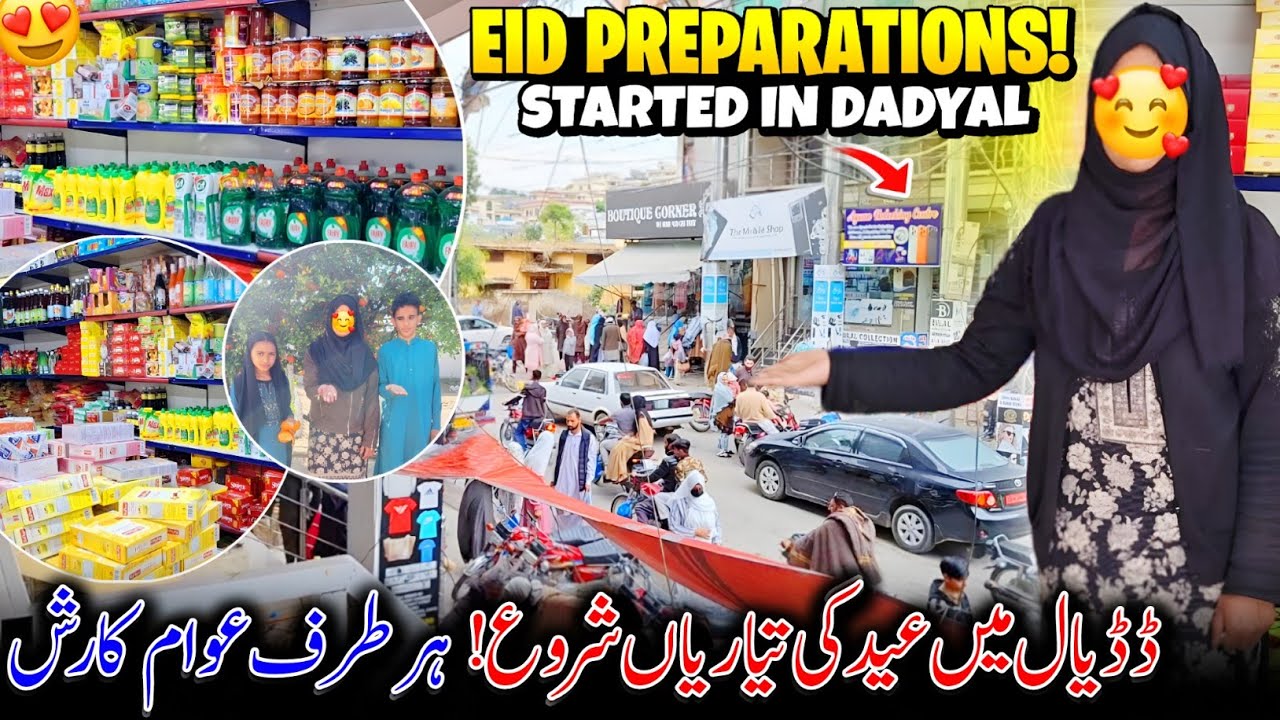 Eid Preparations Started In Dadyal 😍✨ Dadyal Mai Eid Ki Tayariya Shroh | Awam Ka Rush | Family Vlog