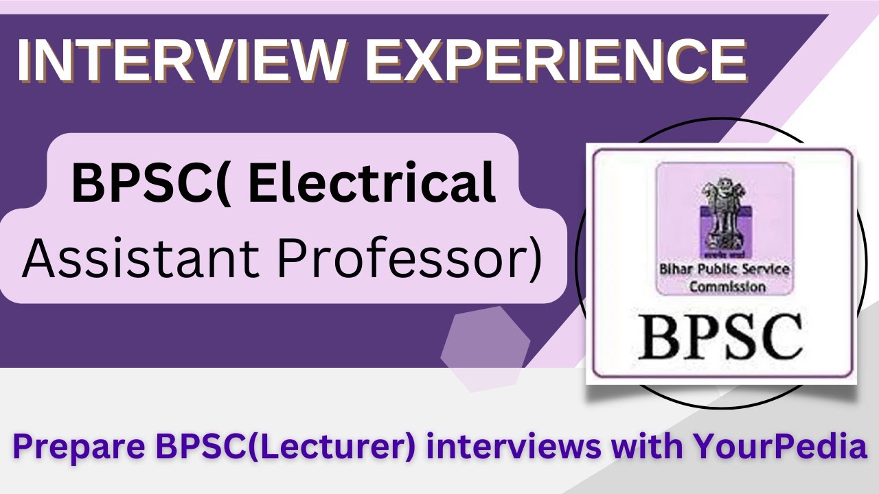 BPSC(AP) Electrical Interview Experience | Assistant Professor Interview Guidance & Preparation