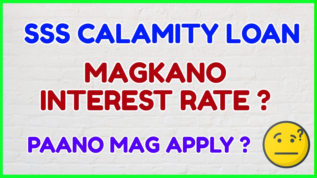 Calamity Loan SSS Magkano Interest Rate? Paano mag Apply SSS Loan Online?