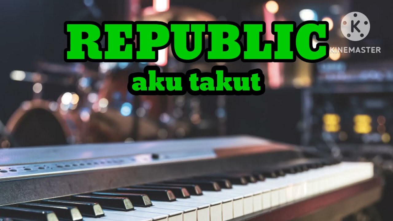 karaoke aku takut republic