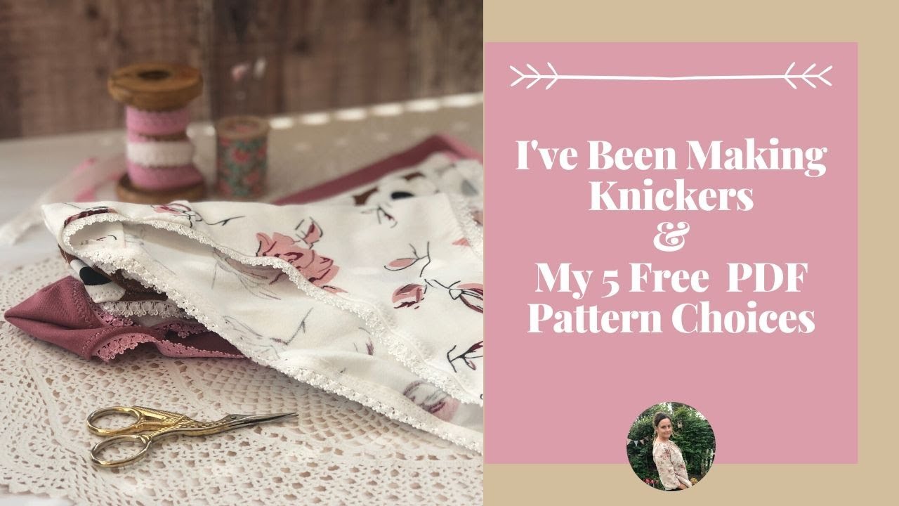 My Top 5 Free Knicker Patterns - Easy Sewing Projects Vlog