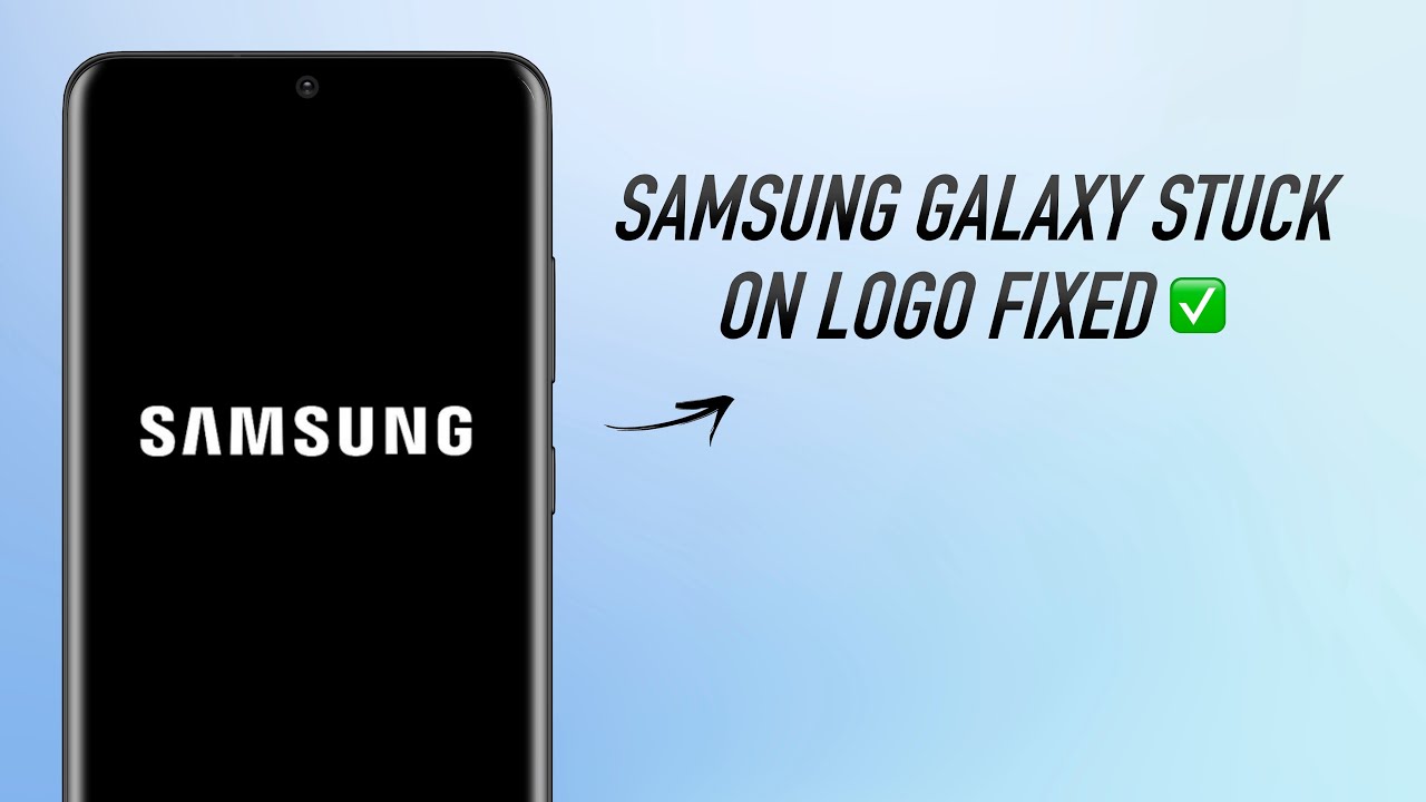 How to Fix Samsung Galaxy Stuck on Samsung Logo