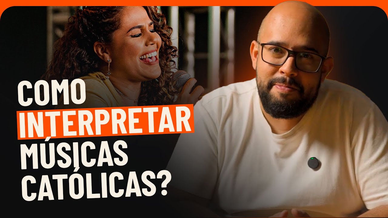 CUIDADO com a INTERPRETA&Ccedil;&Atilde;O nas m&uacute;sicas CAT&Oacute;LICAS | PAC #34