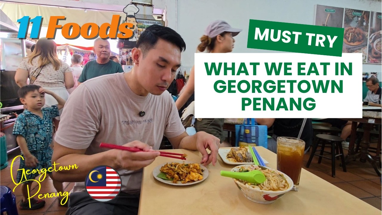 11 Must Try Foods in Georgetown Penang Malaysia