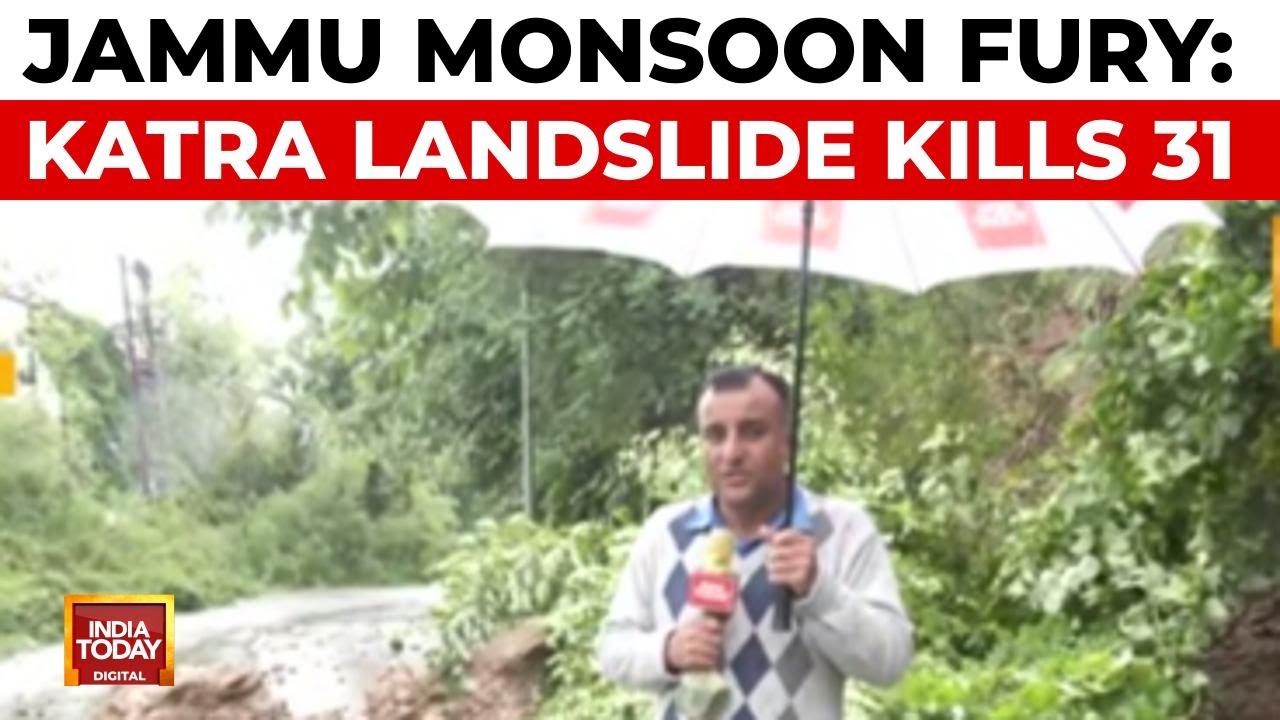 Jammu Monsoon Fury: Katra Landslide Death Toll Rises to 31, Floods Wreak Havoc