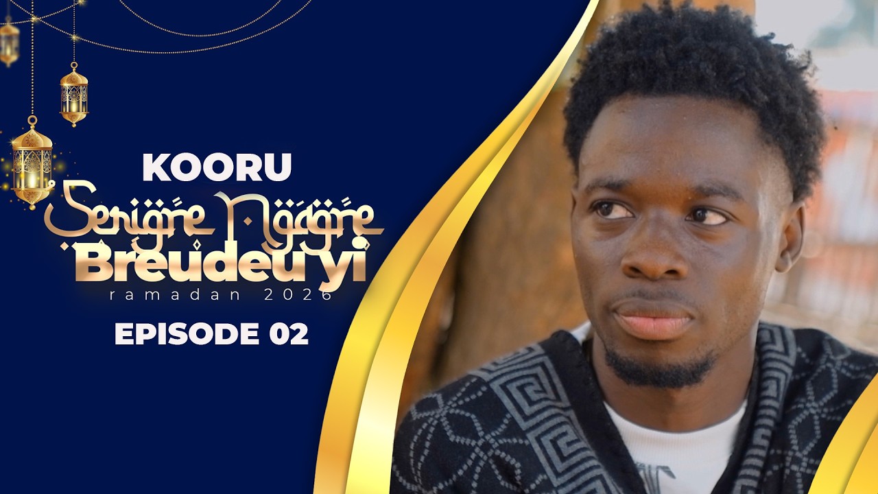 SERIGNE NGAGNE AK BREUDEU YI EPISODE 02