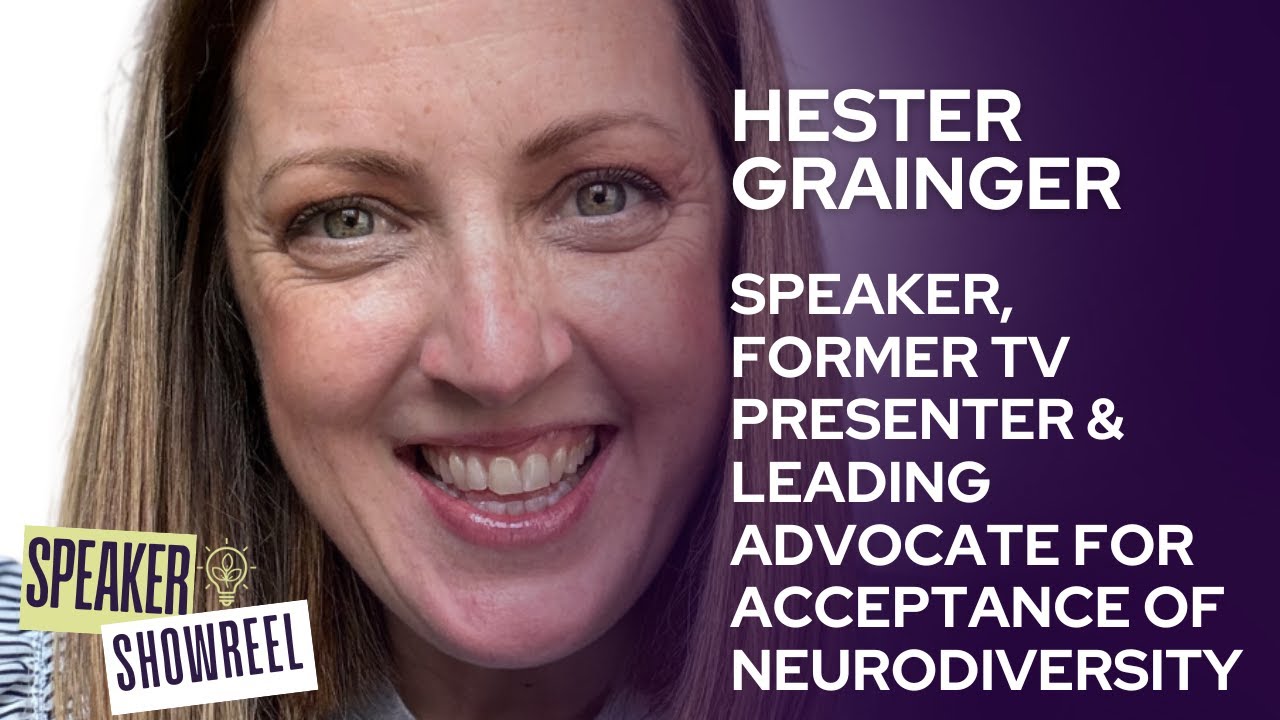 Hester Grainger - Speaker, Former TV Presenter & Leading Advocate For Acceptance Of Neurodiversity