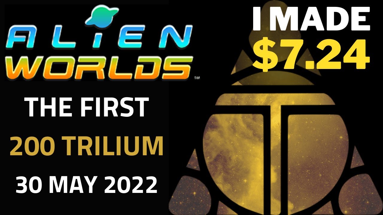 Alien Worlds Tutorial - How I made $7.24 by mining my first 200 Trilium (TLM) in Alien Worlds crypto