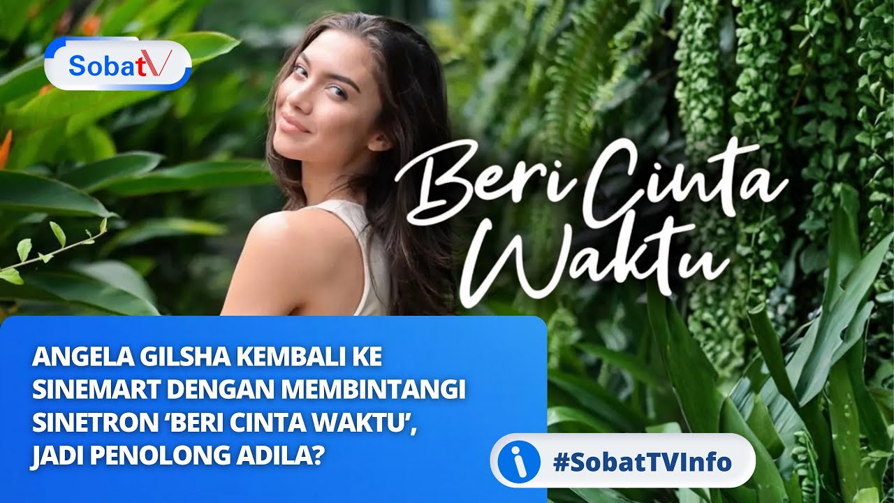 Angela Gilsha turut ambil peran di Sinetron &lsquo;Beri Cinta Waktu&rsquo;, jadi penolong Adila?